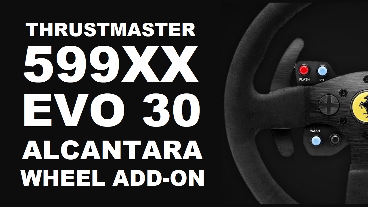 Test du Thrustmaster 599XX EVO Wheel